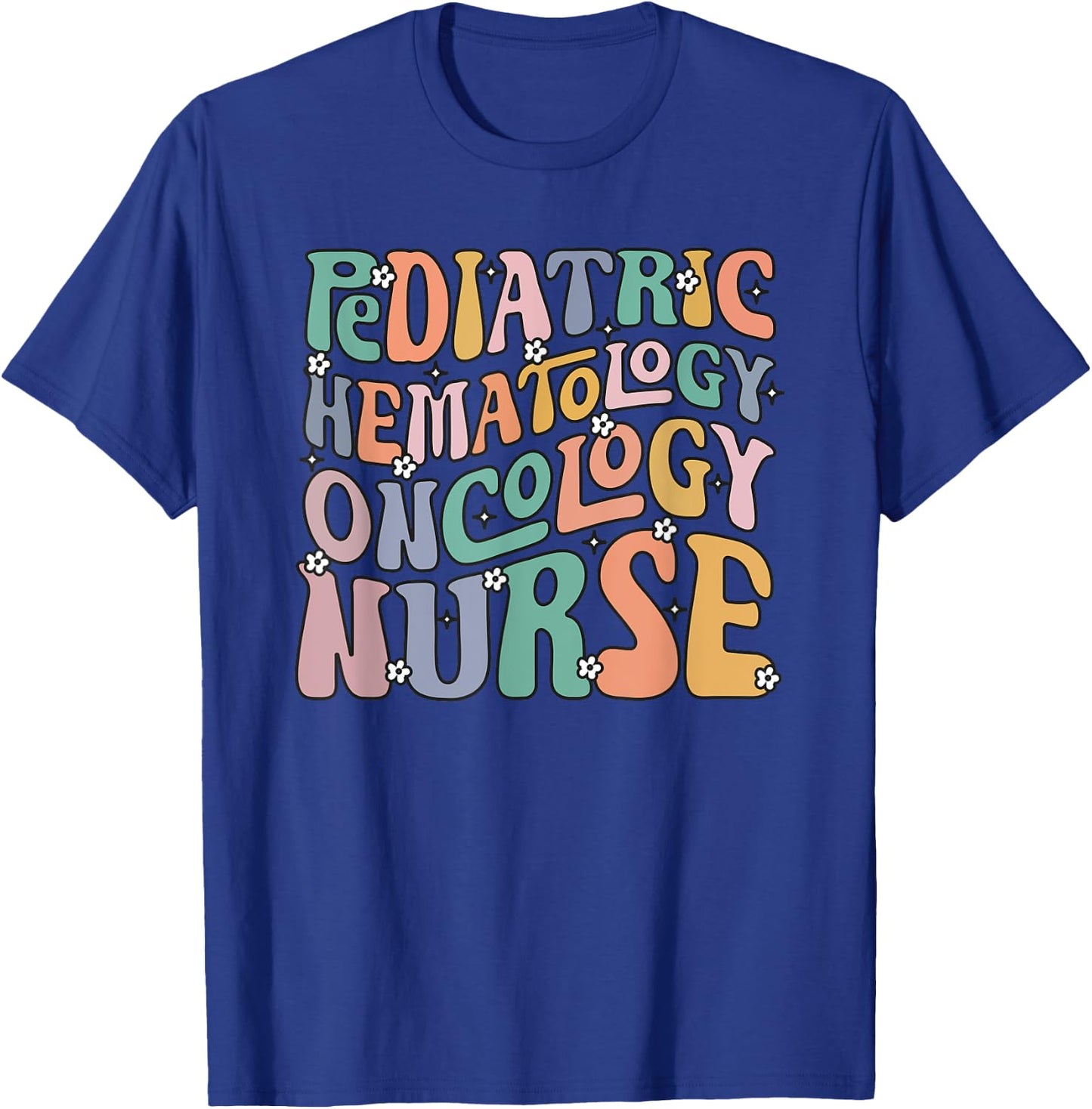 Pediatric Hematology Oncology Nurse Groovy PEDS Hem Onc T-Shirt - T-Shirt | Royal