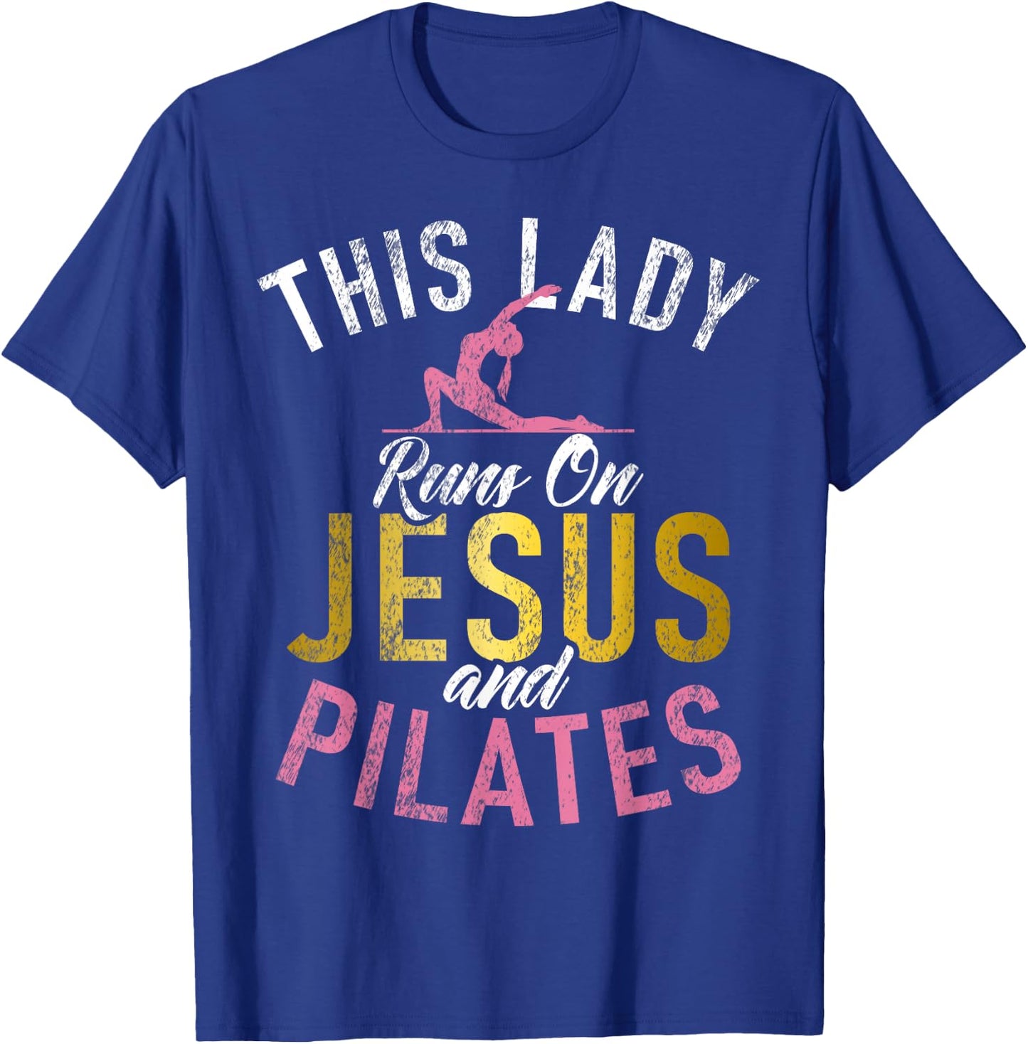 This Lady runs on Jesus and Pilates T-Shirt - T-Shirt | Royal