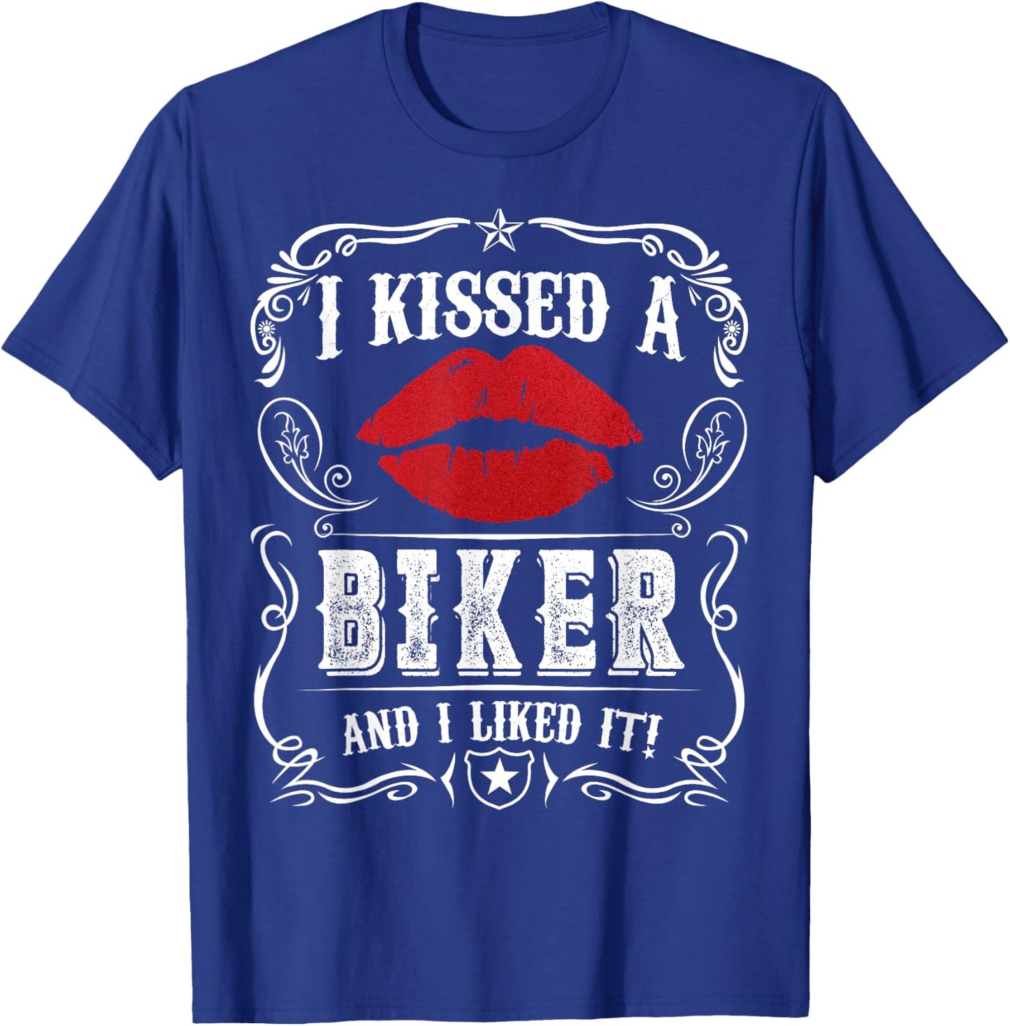 Funny Bikers Motorcycling I Kissed A Biker And I Liked It T-Shirt - T-Shirt | Royal