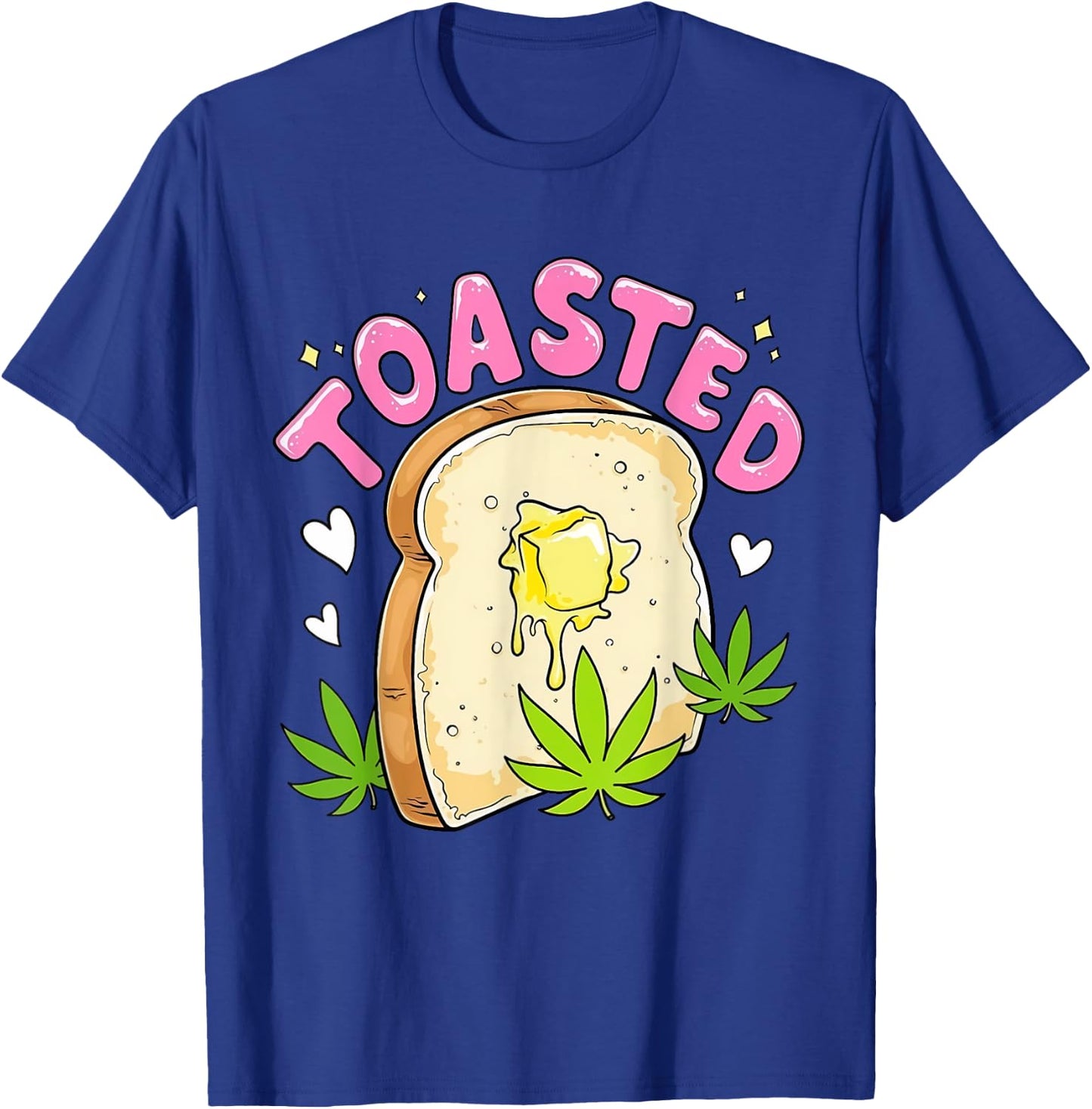 Fuckin' Toasted Marijuana Cannabis 420 Weed/Pot Stoner T-Shirt - T-Shirt | Royal