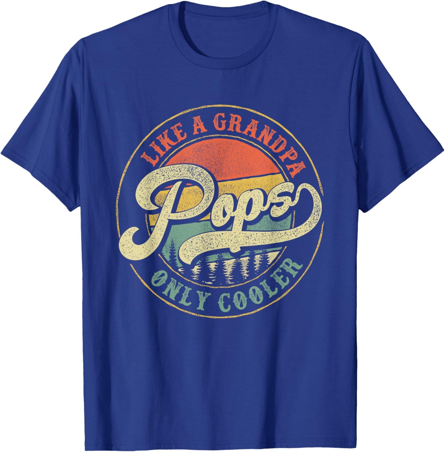 Pops Like a Grandpa Only Cooler Retro Gift Pops Dad Grandpa T-Shirt - T-Shirt | Royal