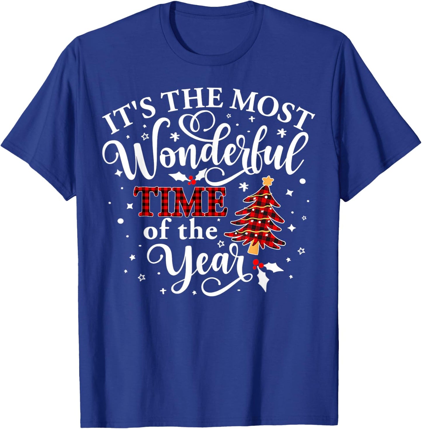 It's The Most Wonderful Time of The Year Christmas T-Shirt - T-Shirt | Royal