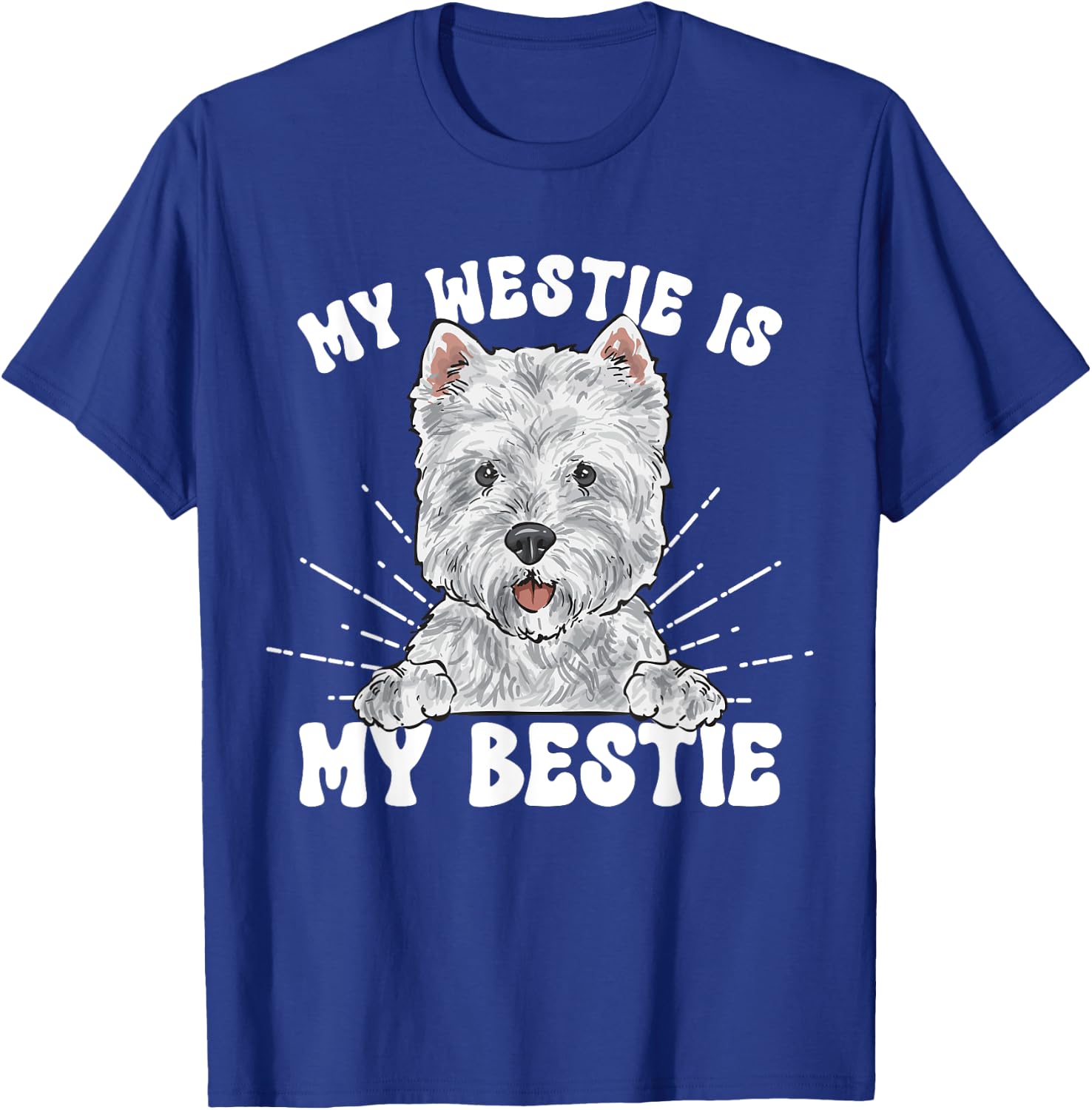 My Westie Is My Bestie West Highland White Terrier T-Shirt - T-Shirt | Royal
