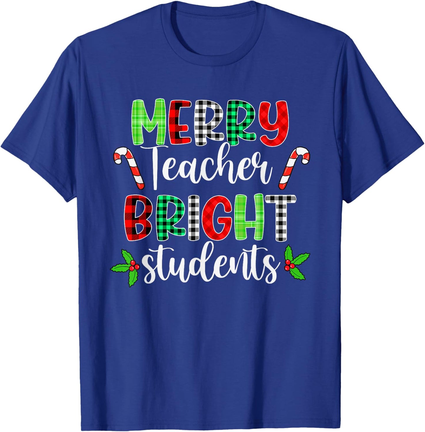 Plaid Merry Teacher Bright Students Funny Christmas Teacher T-Shirt - T-Shirt | Royal