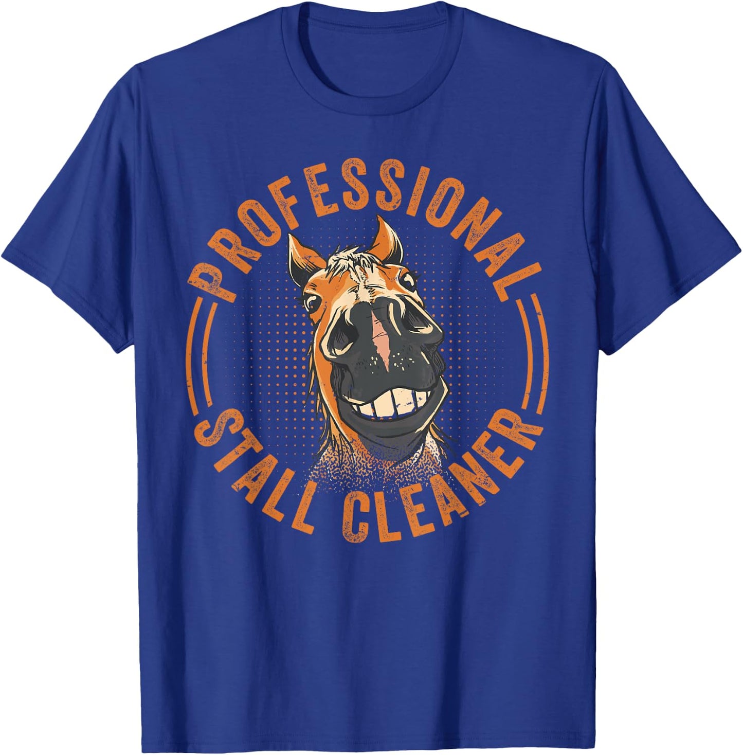 Professional Stall Cleaner - Funny Horse - Equestrian T-Shirt - T-Shirt | Royal