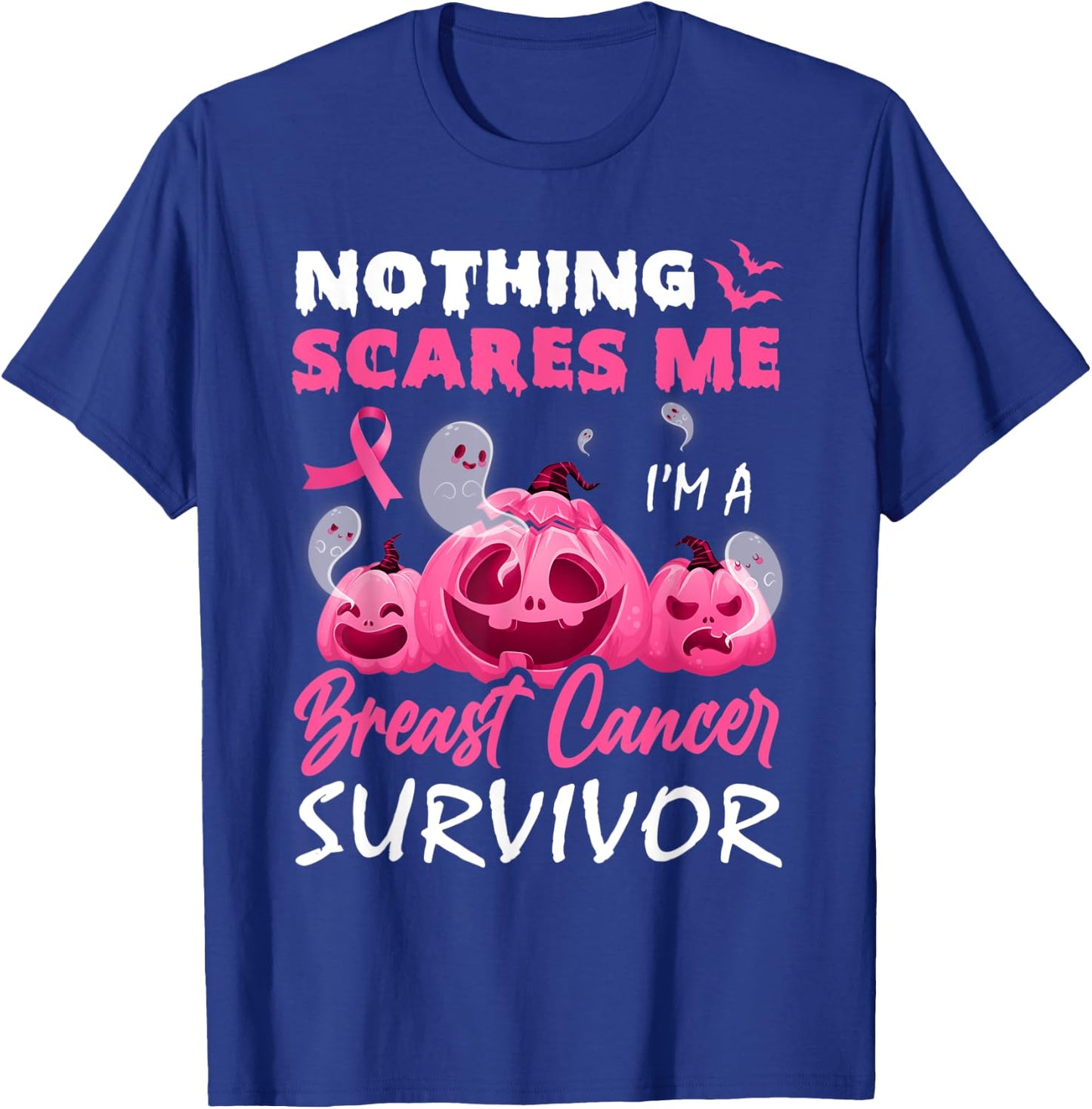 Nothing Scare Me I'm A Breast Cancer Survivor Halloween Day T-Shirt - T-Shirt | Royal