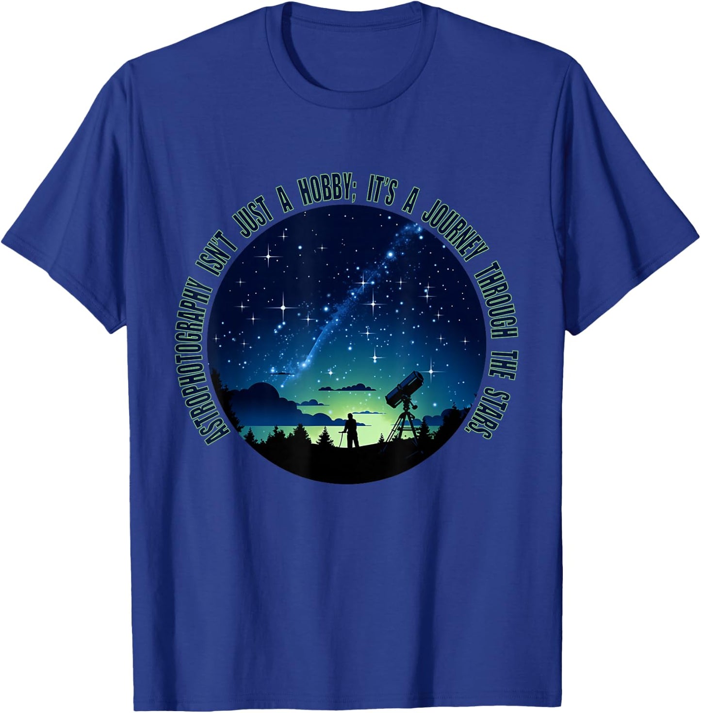 Astrophotography Magic: for The Passionate Astrophotographer T-Shirt - T-Shirt | Royal