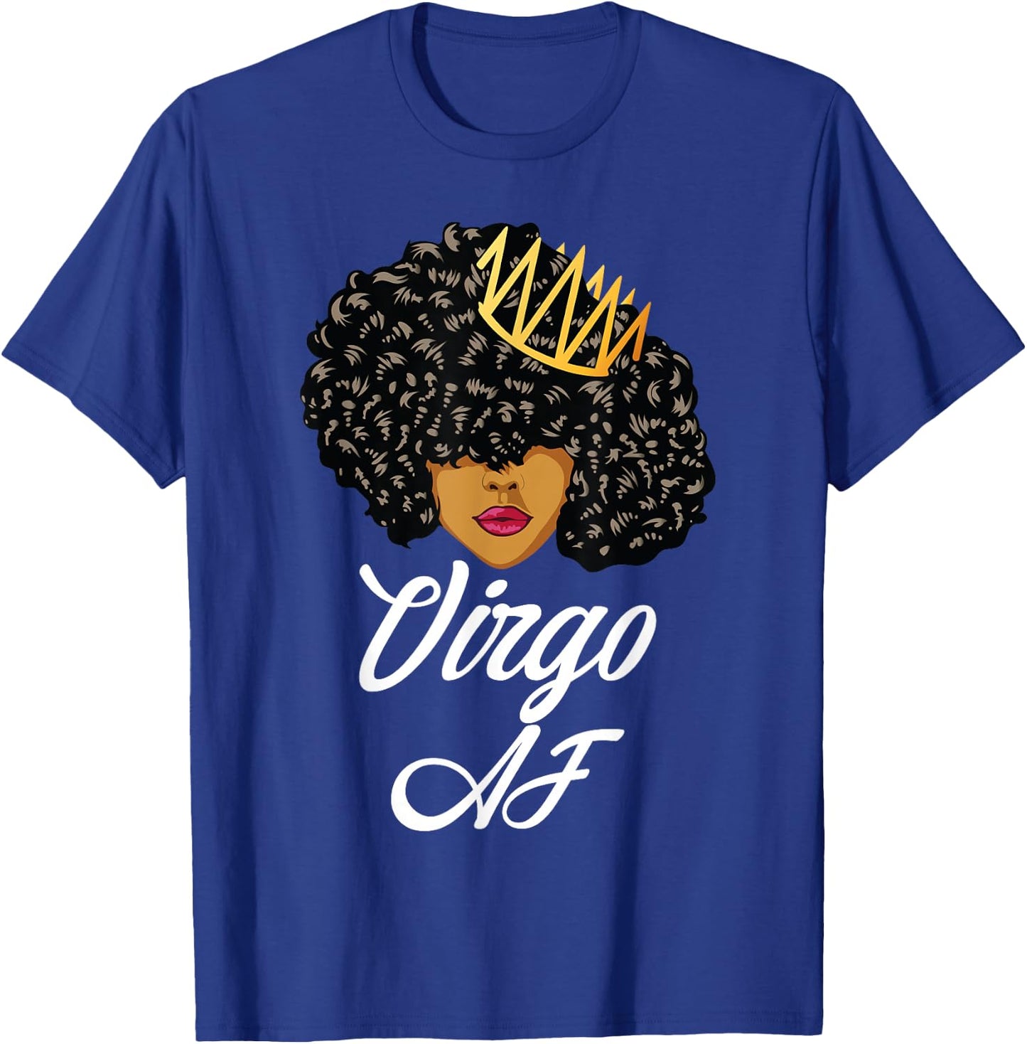Virgo AF Zodiac Star Sign Birthday T-Shirt - T-Shirt | Royal