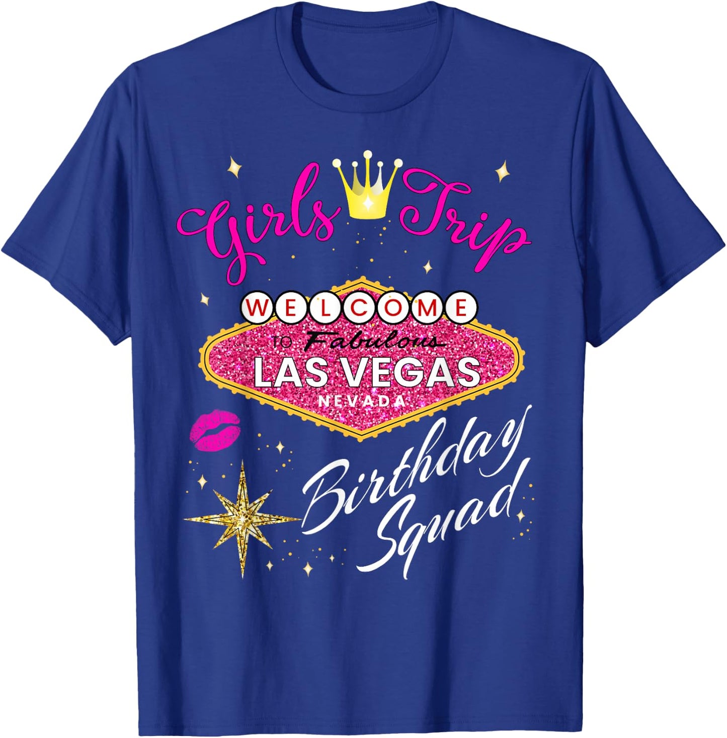 Las Vegas Girls Trip Shirts Women Party Vegas Birthday Squad T-Shirt - T-Shirt | Royal