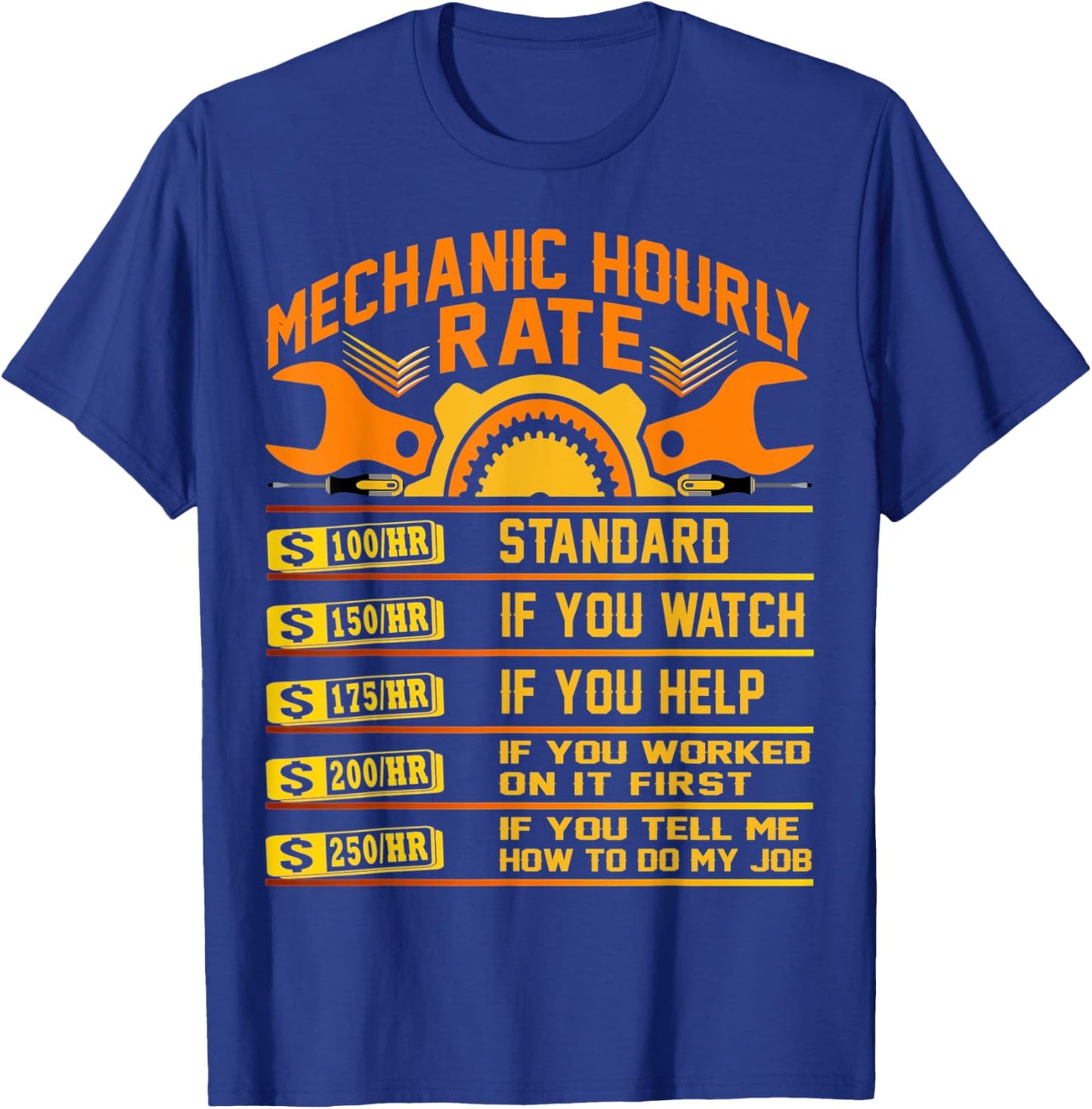 Funny Mechanic Hourly Rate Gifts Shirt Labor Rates T-Shirt - T-Shirt | Royal