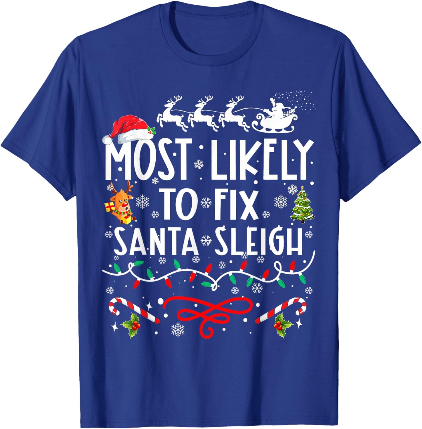 Most Likely To Fix Santa Sleigh Family Christmas T-Shirt - T-Shirt | Royal