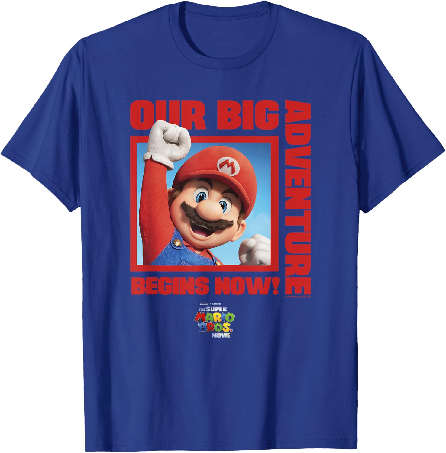 The Super Mario Bros. Movie Our Big Adventure Begins Now! T-Shirt - T-Shirt | Royal