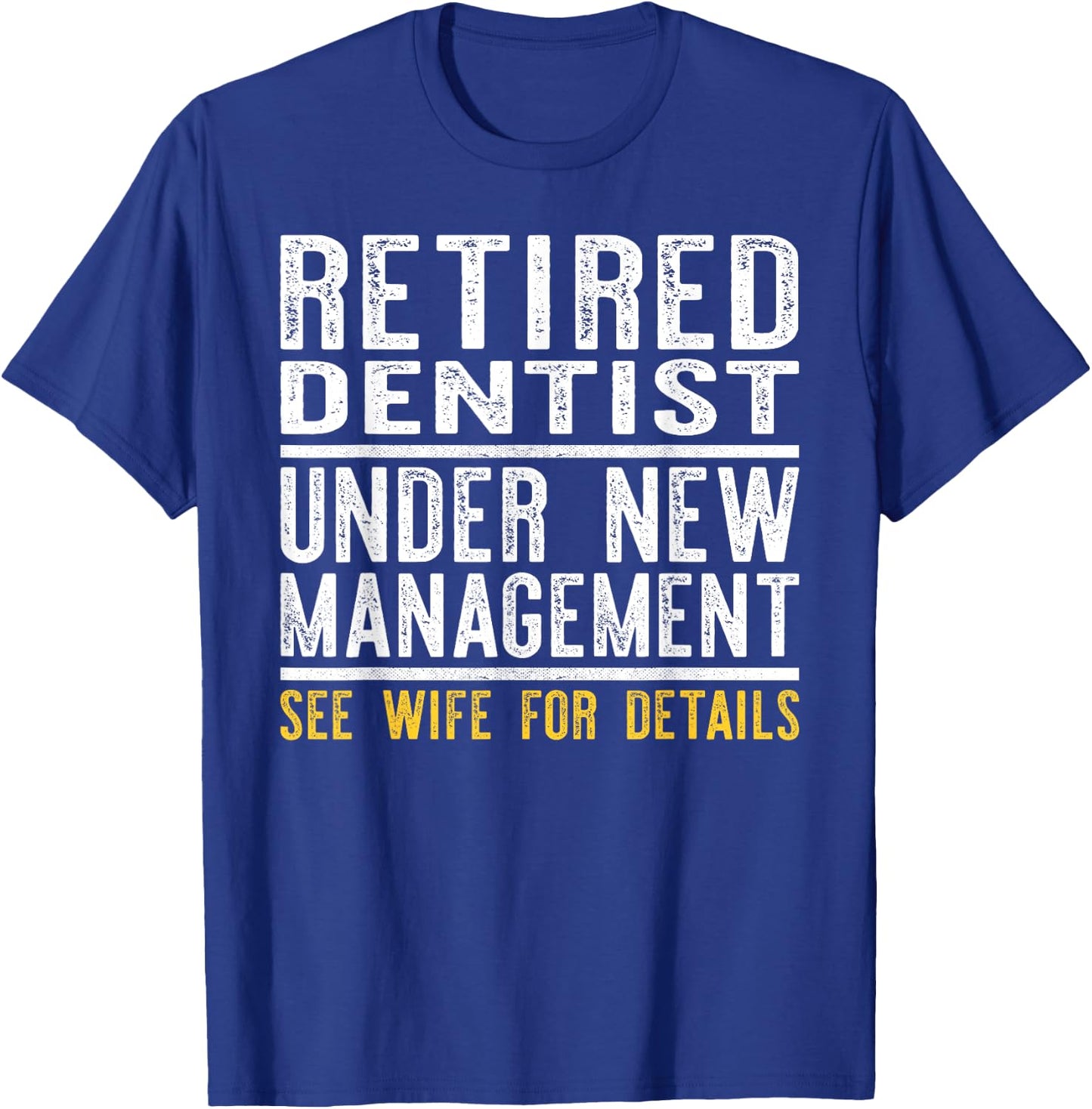 Funny Retirement Dentist Men Dad Retiring Party Humor T-Shirt - T-Shirt | Royal