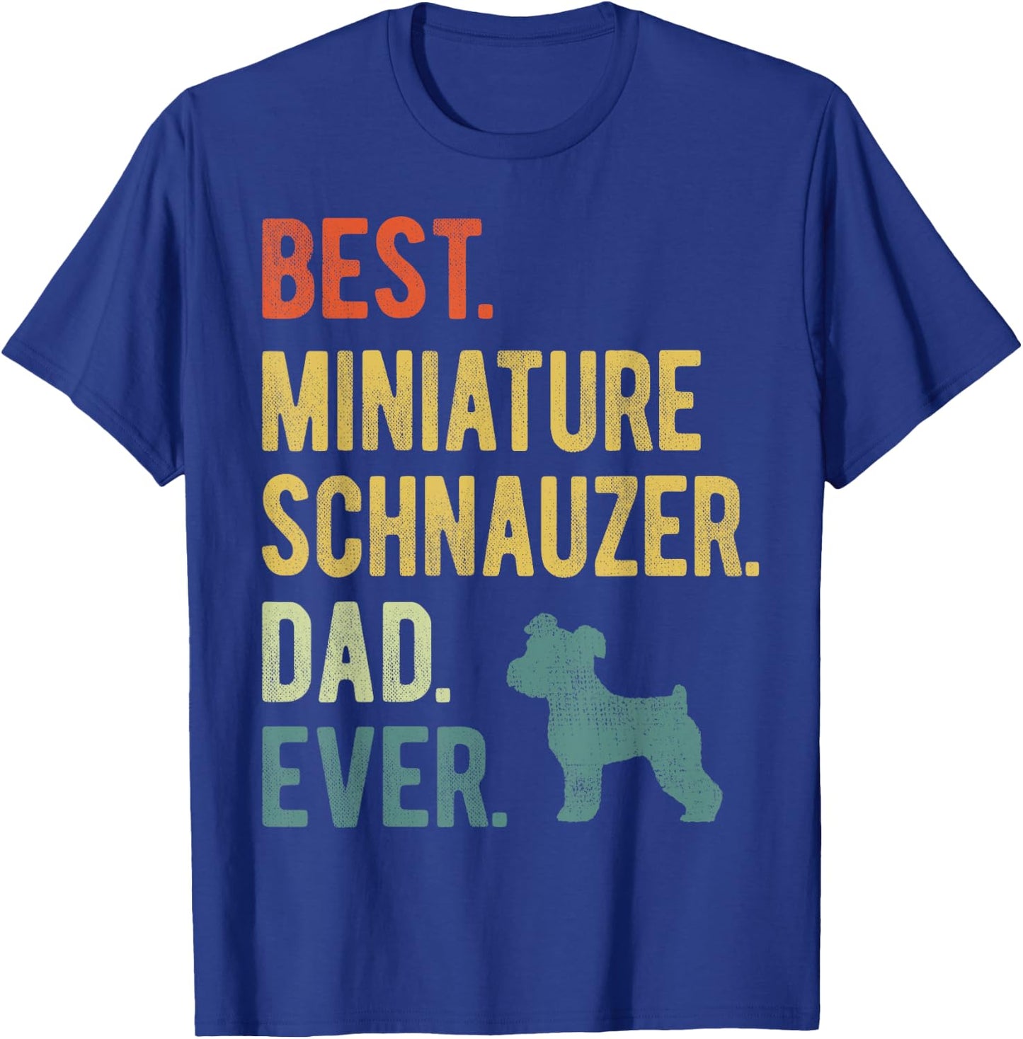 Best Miniature Schnauzer Dad Ever Dog Daddy Father's Day Women T-Shirt - T-Shirt | Royal