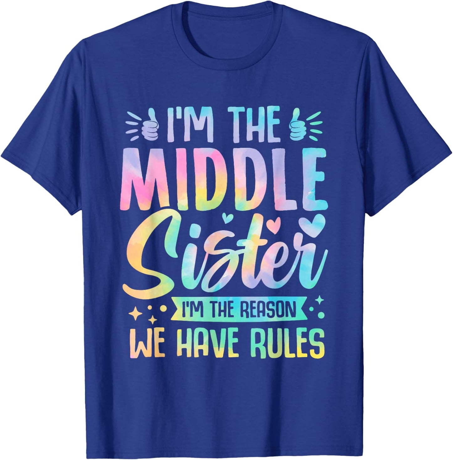Middle Sister I'm The Reason We Have Rules Funny Matching T-Shirt - T-Shirt | Royal