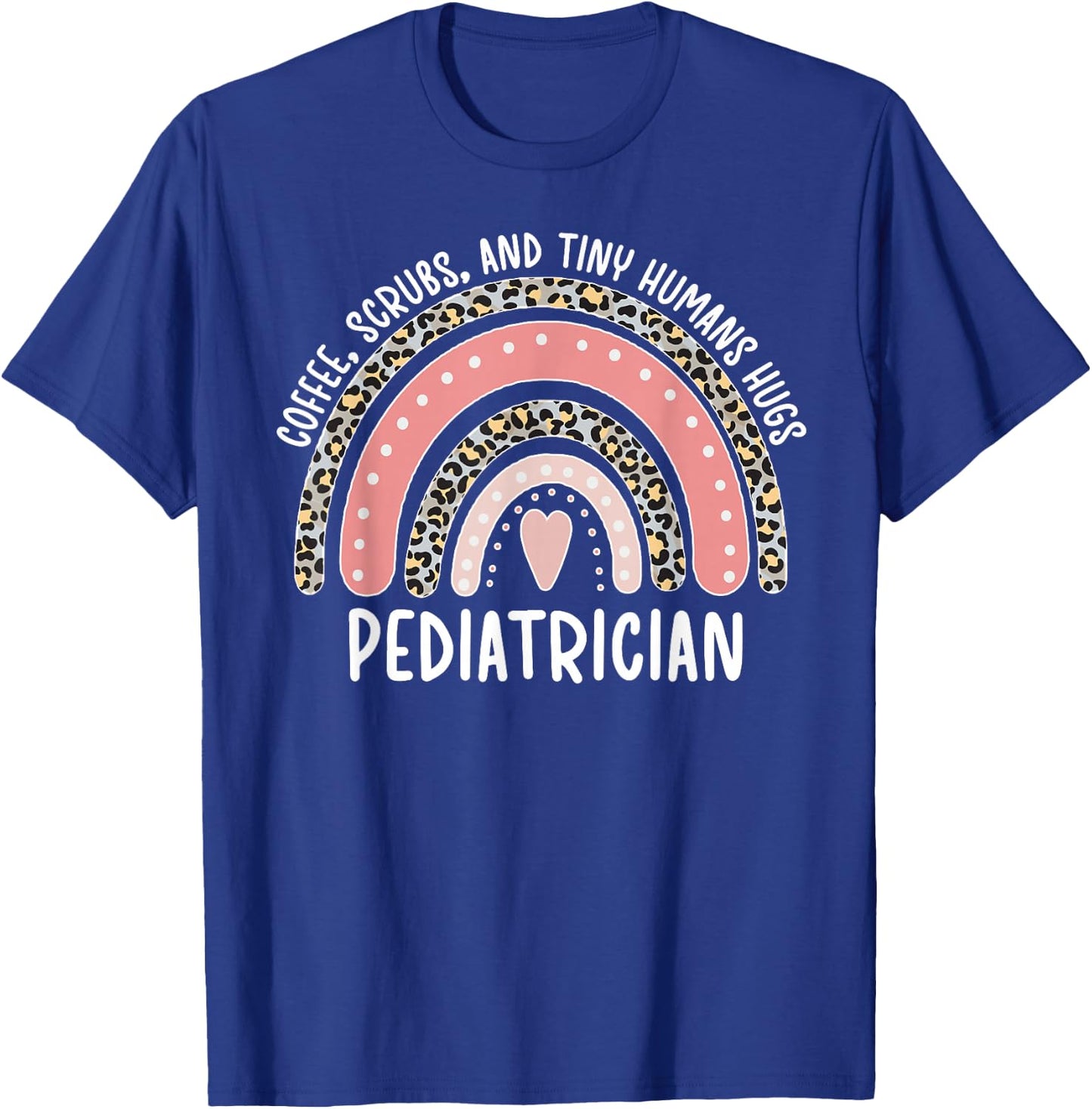 Pediatrician Appreciation Pediatric Doctor T-Shirt - T-Shirt | Royal