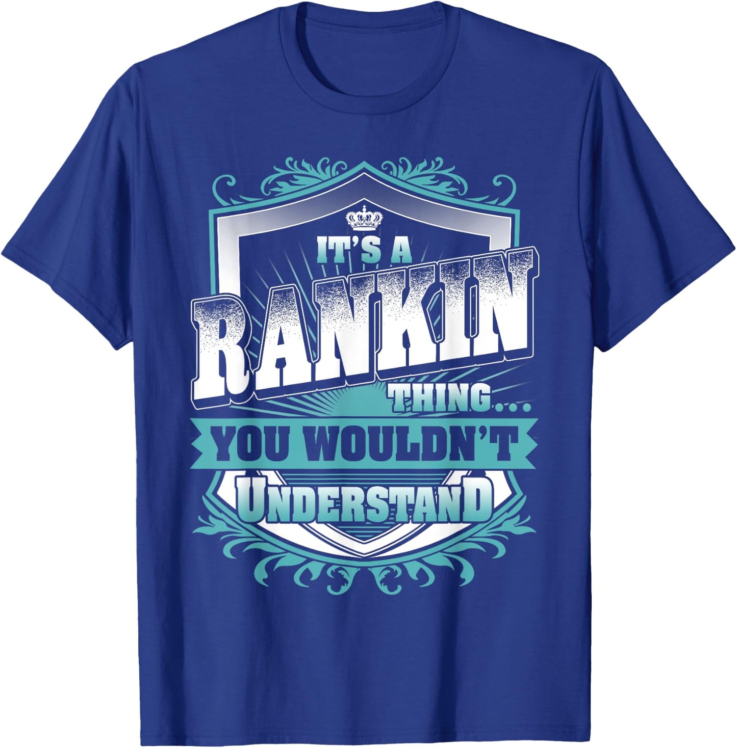 It's A RANKIN Thing You Wouldn't Understand Name Vintage T-Shirt - T-Shirt | Royal