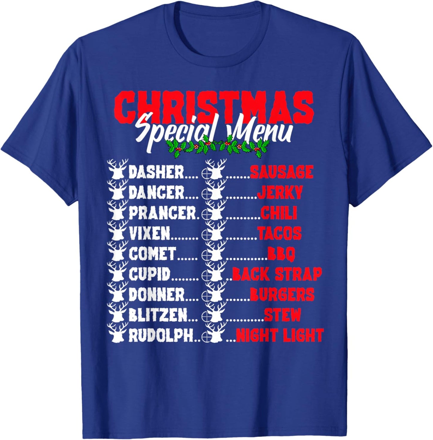 Funny Christmas Deer Hunters All of Santa's Reindeer design T-Shirt - T-Shirt | Royal