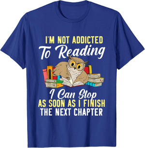 I'm Not Addicted To Reading As I Finish - Owl Birds Lover T-Shirt - T-Shirt | Royal