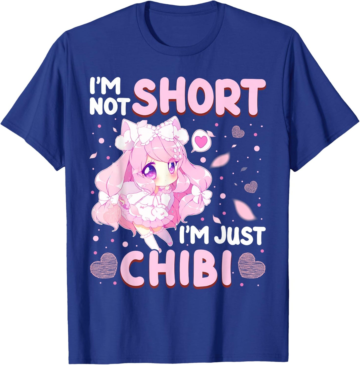 I'm Not Short I'm Just Chibi Japanese Fan Anime Lover T-Shirt - T-Shirt | Royal