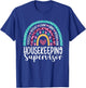 Housekeeping Supervisor Rainbow Housekeeper Appreciation T-Shirt - T-Shirt | Royal