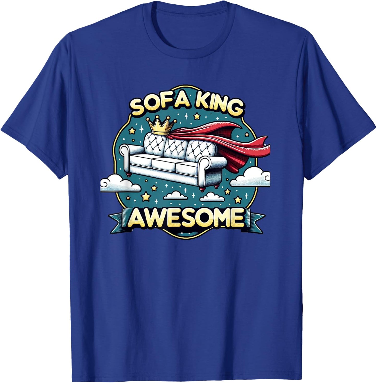SOFA KING AWESOME Funny Pun Joke T-Shirt - T-Shirt | Royal