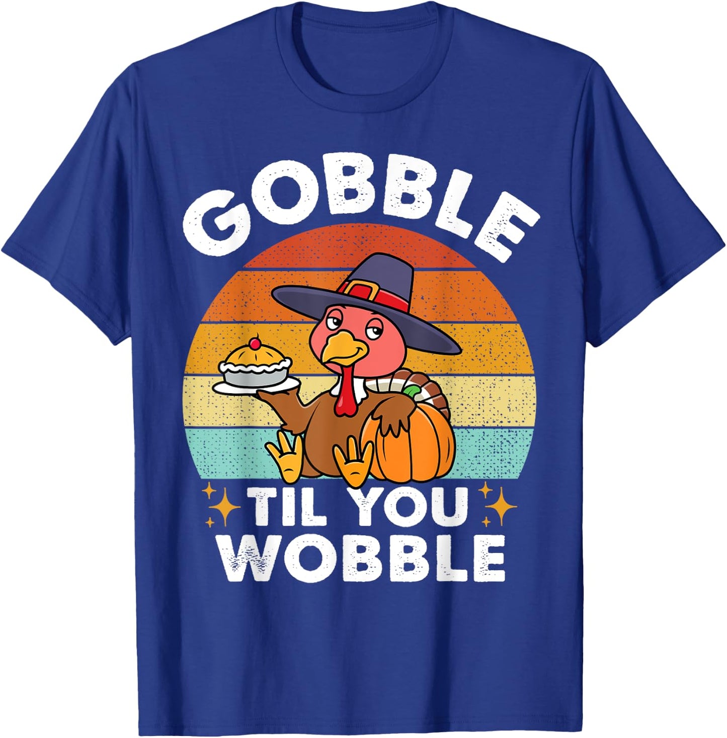 Gobble Till You Wobble Toddler Thanksgiving Turkey Kids Baby T-Shirt - T-Shirt | Royal