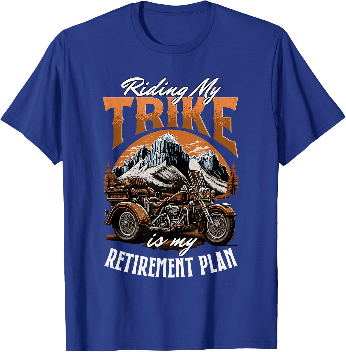 Riding My Trike Is My Retirement Plan Trike Lover T-Shirt - T-Shirt | Royal