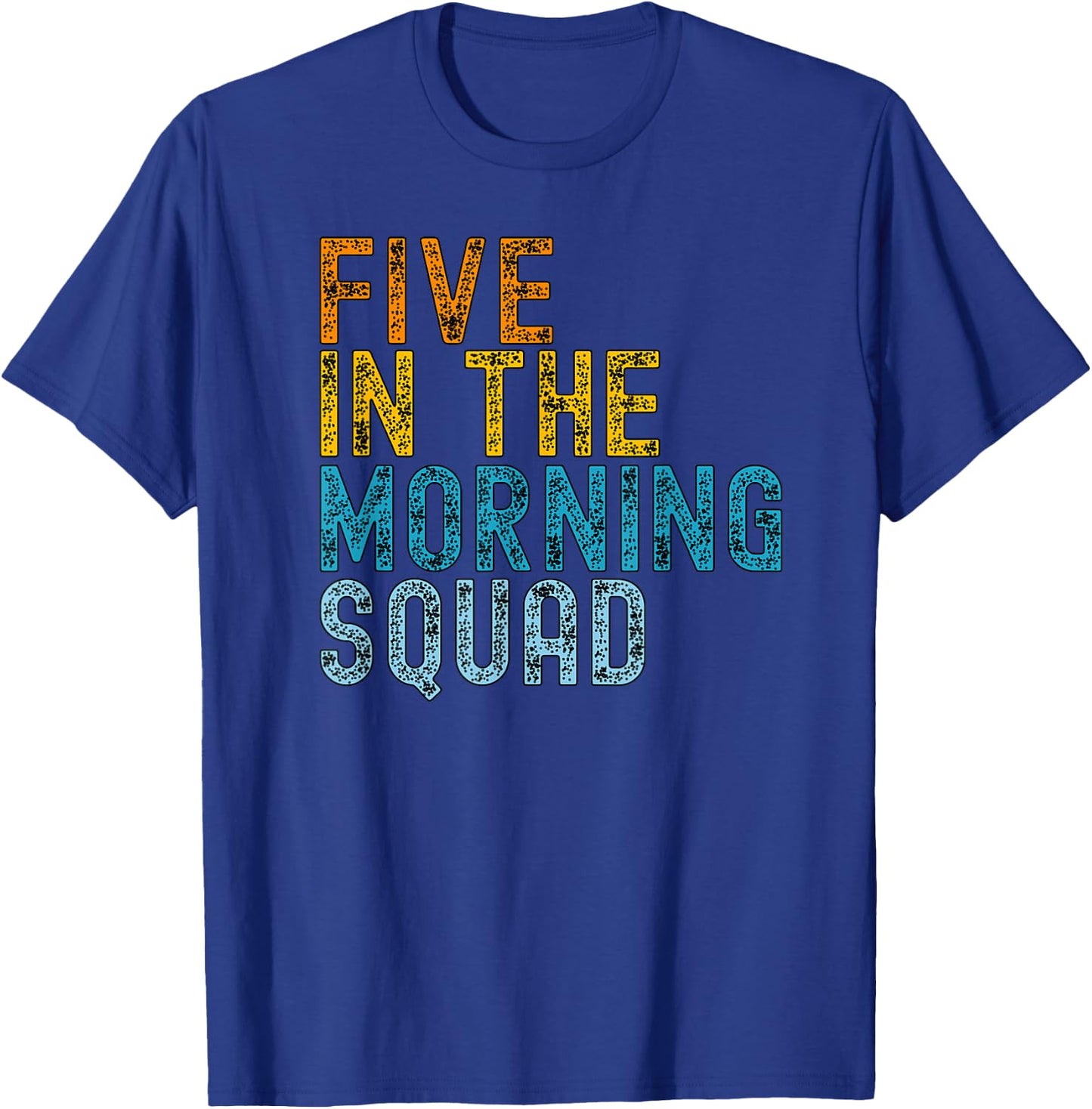 5 AM Squad | Funny Gym Workout Quote Apparel T-Shirt - T-Shirt | Royal