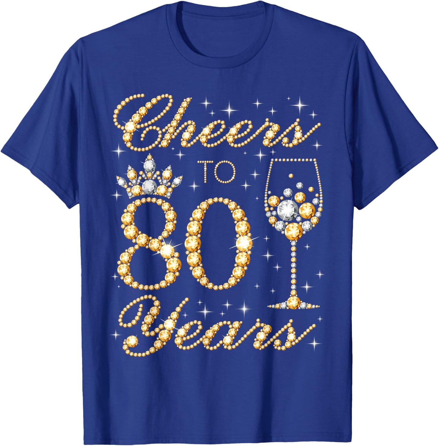 Cheers to 80 Years, 80th Queen's Birthday, 80 Years Old T-Shirt - T-Shirt | Royal