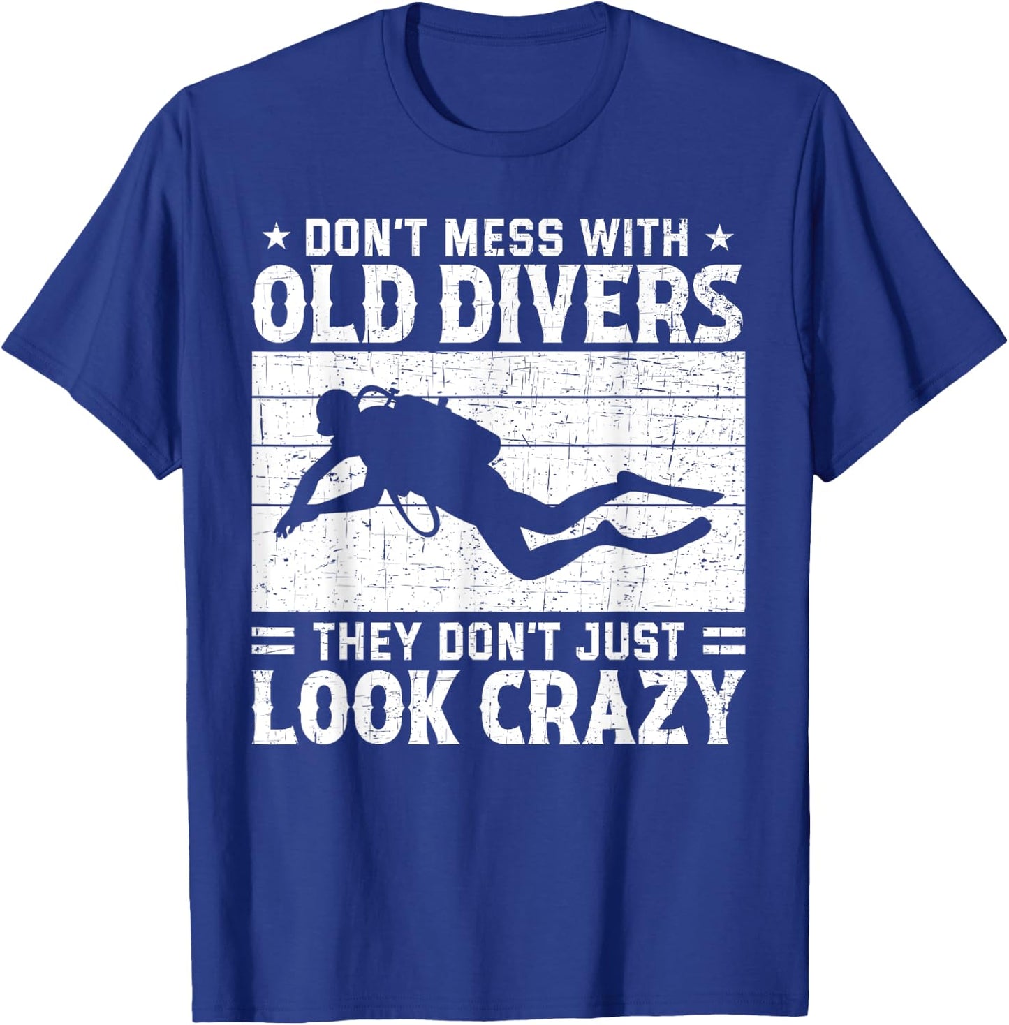 Don't Mess With Crazy Diver Scuba Diving Navy Deep Sea T-Shirt - T-Shirt | Royal