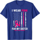 I Wear Pink for My Sister American Flag T-Shirt - T-Shirt | Royal
