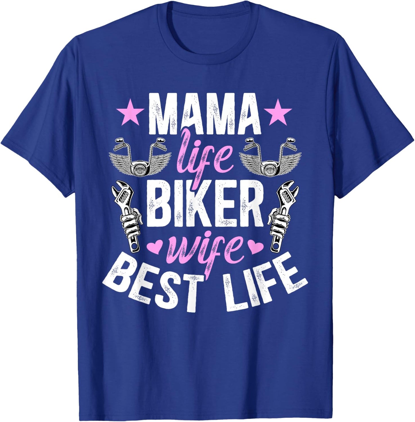 Mama Life Biker Wife Of A Biker Wife Motorcycle Wife T-Shirt - T-Shirt | Royal