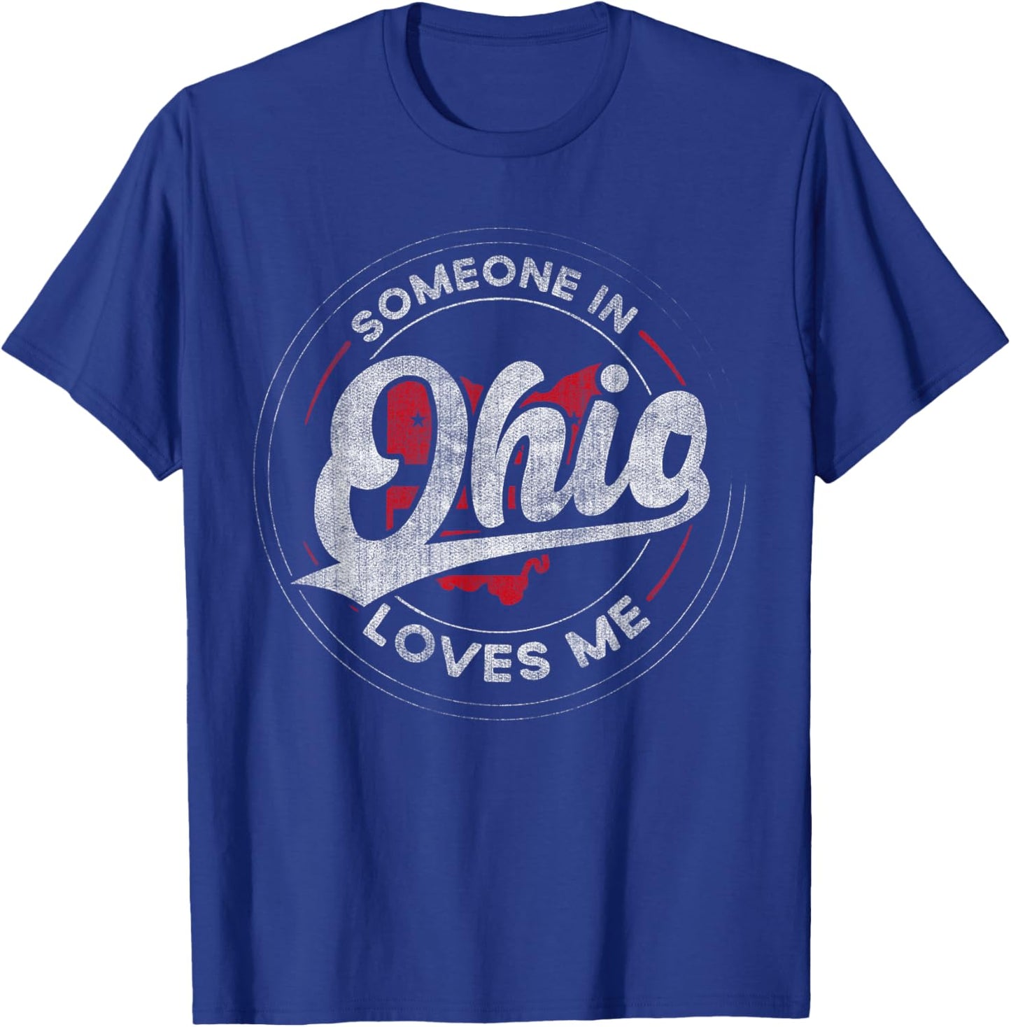 Someone in Ohio Loves Me Ohio T-Shirt - T-Shirt | Royal