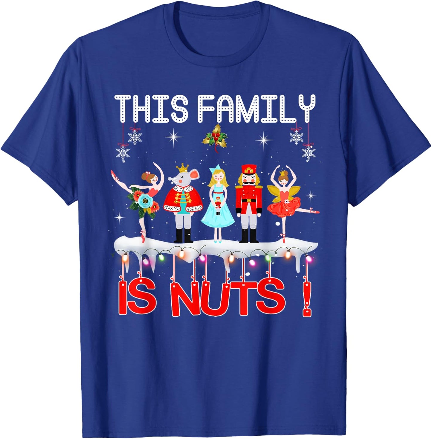 This Family is Nuts Nutcracker Squad Pajama Matching Xmas T-Shirt - T-Shirt | Royal