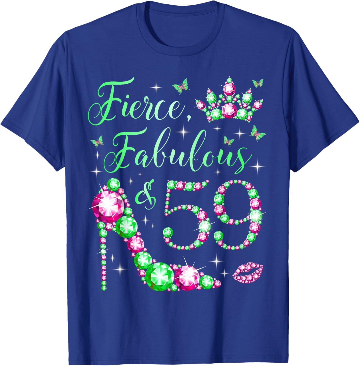 Fierce Fabulous & 59 Years Old 59th Birthday Pink & Green T-Shirt - T-Shirt | Royal