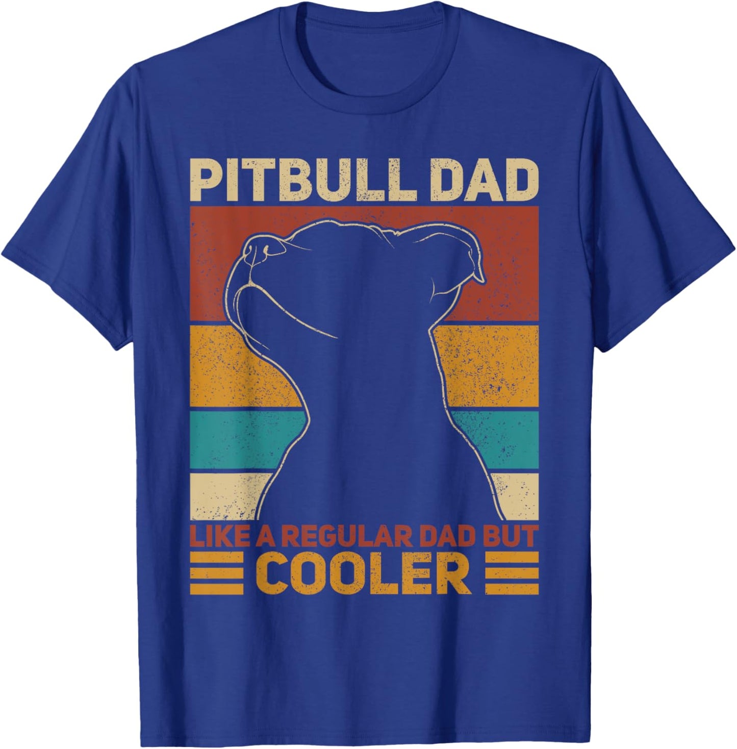 Pitbull Dad Like A Regular Dad But Cooler Pit Bull Owner Dog T-Shirt - T-Shirt | Royal