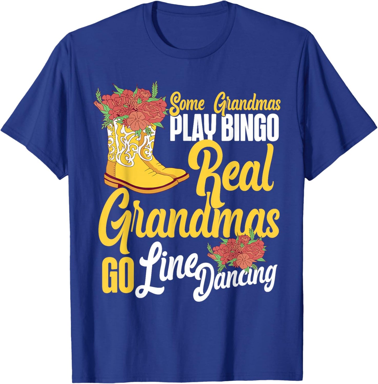 Line Dancing Dance Teacher Grandma Some Grandmas Play Bingo T-Shirt - T-Shirt | Royal