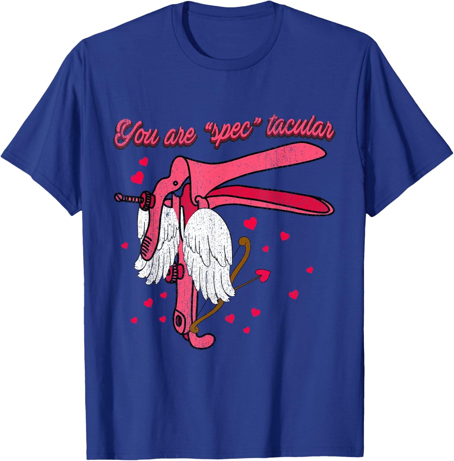 Speculum Nurse Valentines Funny OBGYN You're Spectacular, L& T-Shirt - T-Shirt | Royal