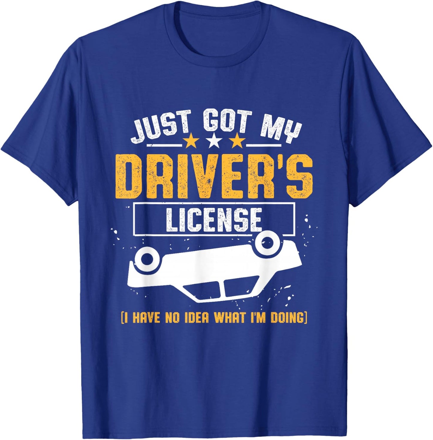 Driving Test Passed New Driver Just Got My Driver's License T-Shirt - T-Shirt | Royal