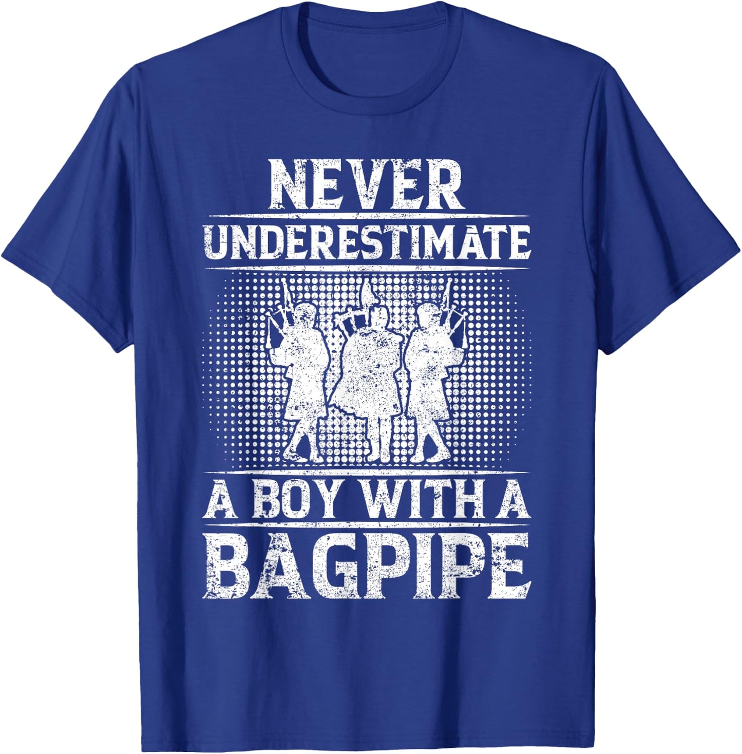 Never Underestimate A Boy With A Bagpipe - Bagpiper T-Shirt - T-Shirt | Royal