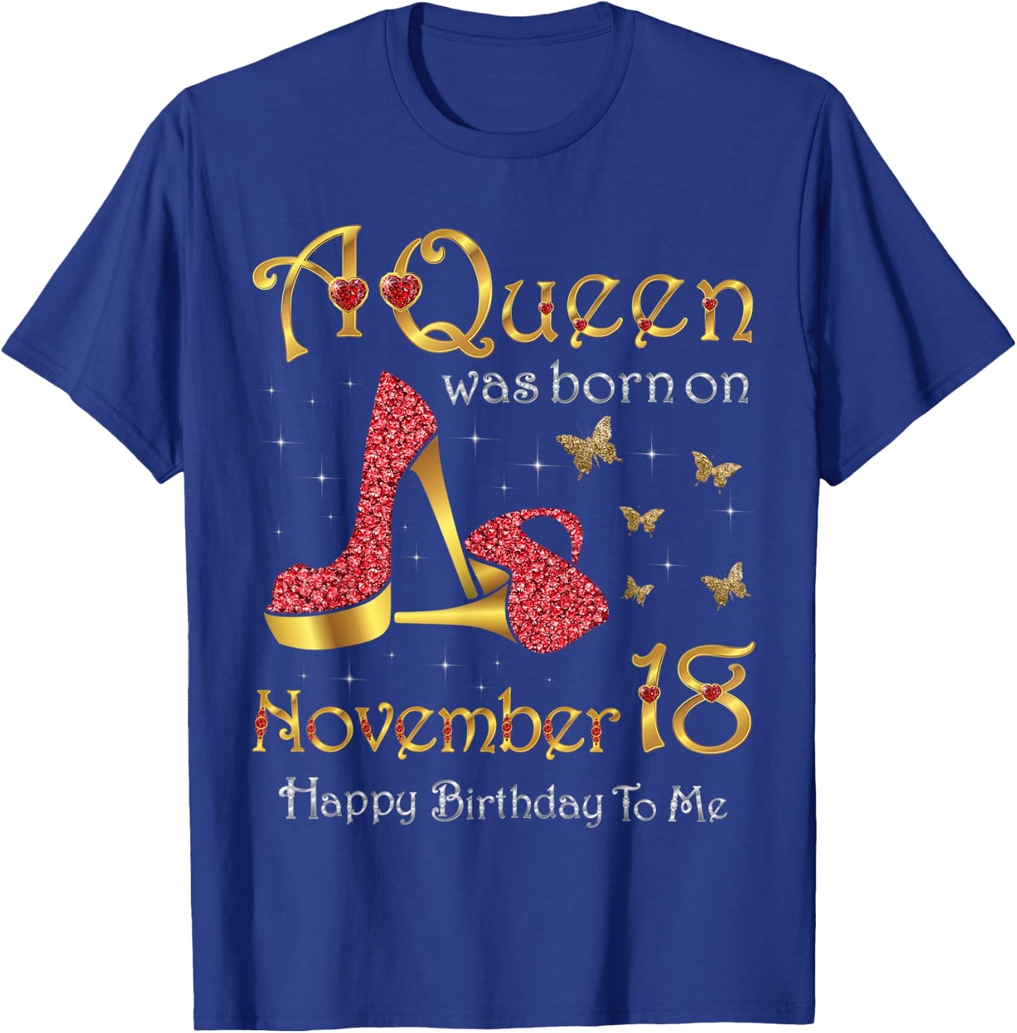 A Queen Was Born on November 18, 18th November Birthday T-Shirt - T-Shirt | Royal
