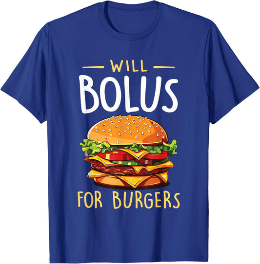 Will Bolus for Burgers Funny Diabetes Awareness Month T-Shirt - T-Shirt | Royal