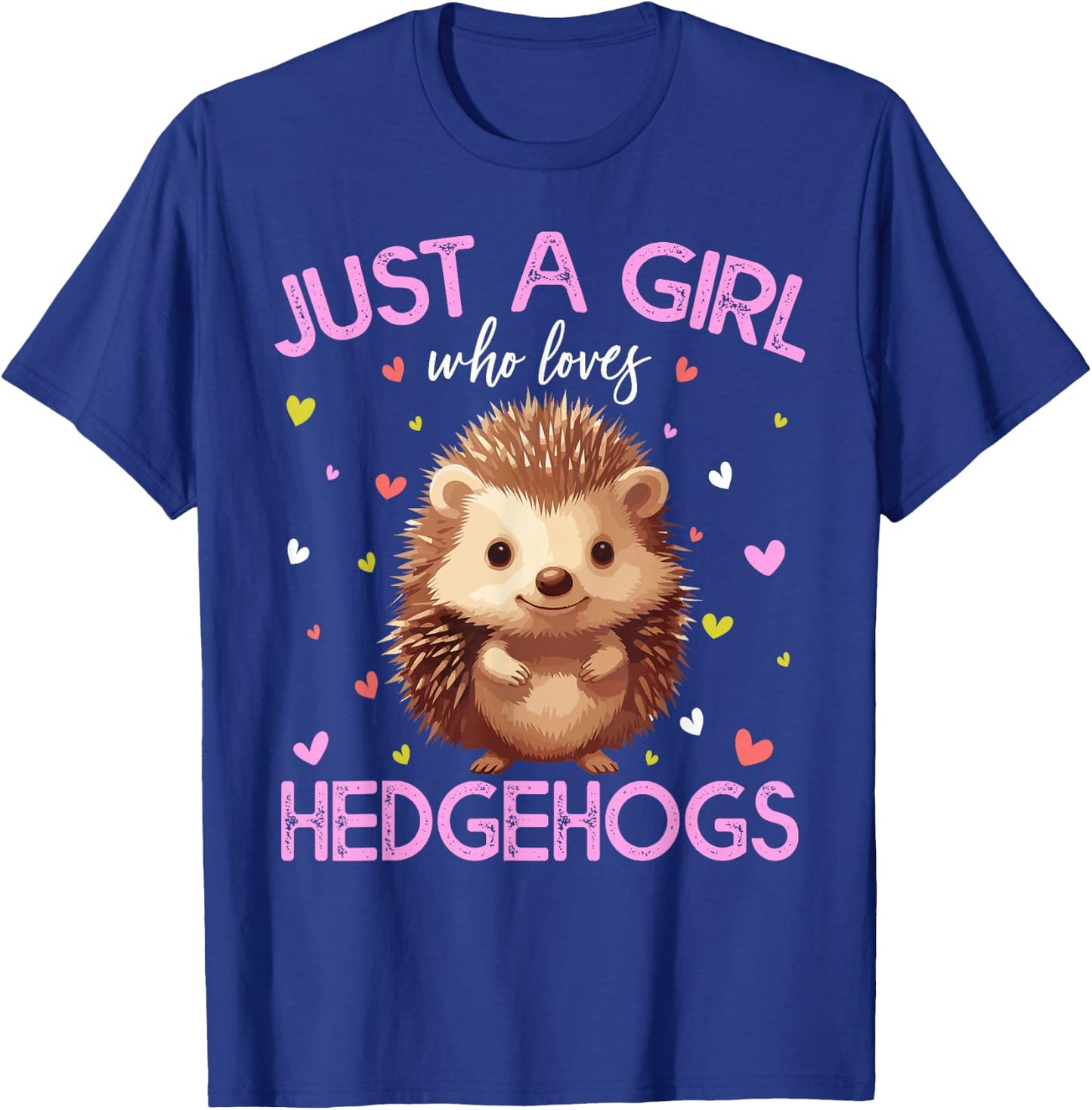 Just A Girl Who Loves Hedgehogs Girls T-Shirt - T-Shirt | Royal