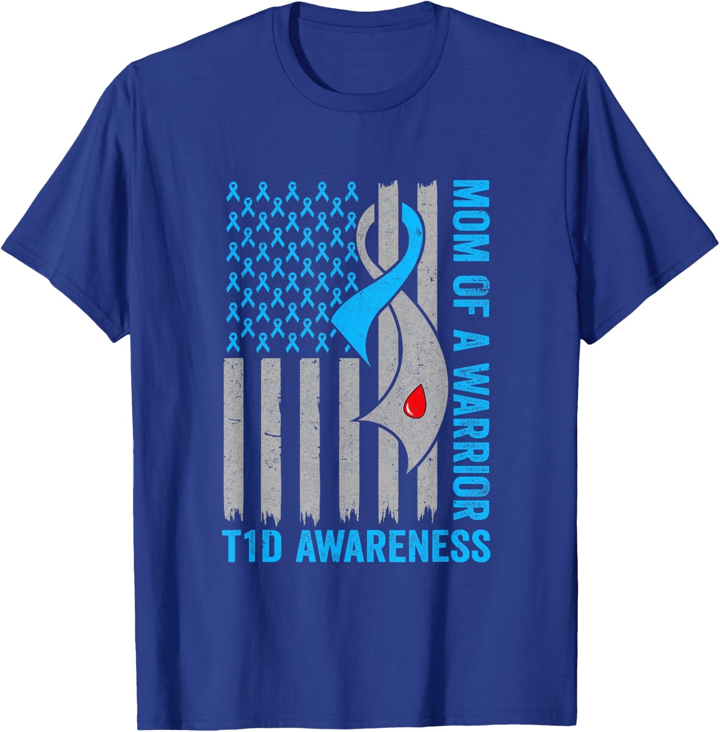 Type 1 Diabetes Awareness T1D Mom Of Warrior Type 1 Diabetic T-Shirt - T-Shirt | Royal