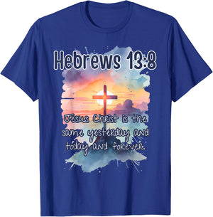 Bible Verse Hebrews 13:8 Jesus Christ is Art Religious Her T-Shirt - T-Shirt | Royal