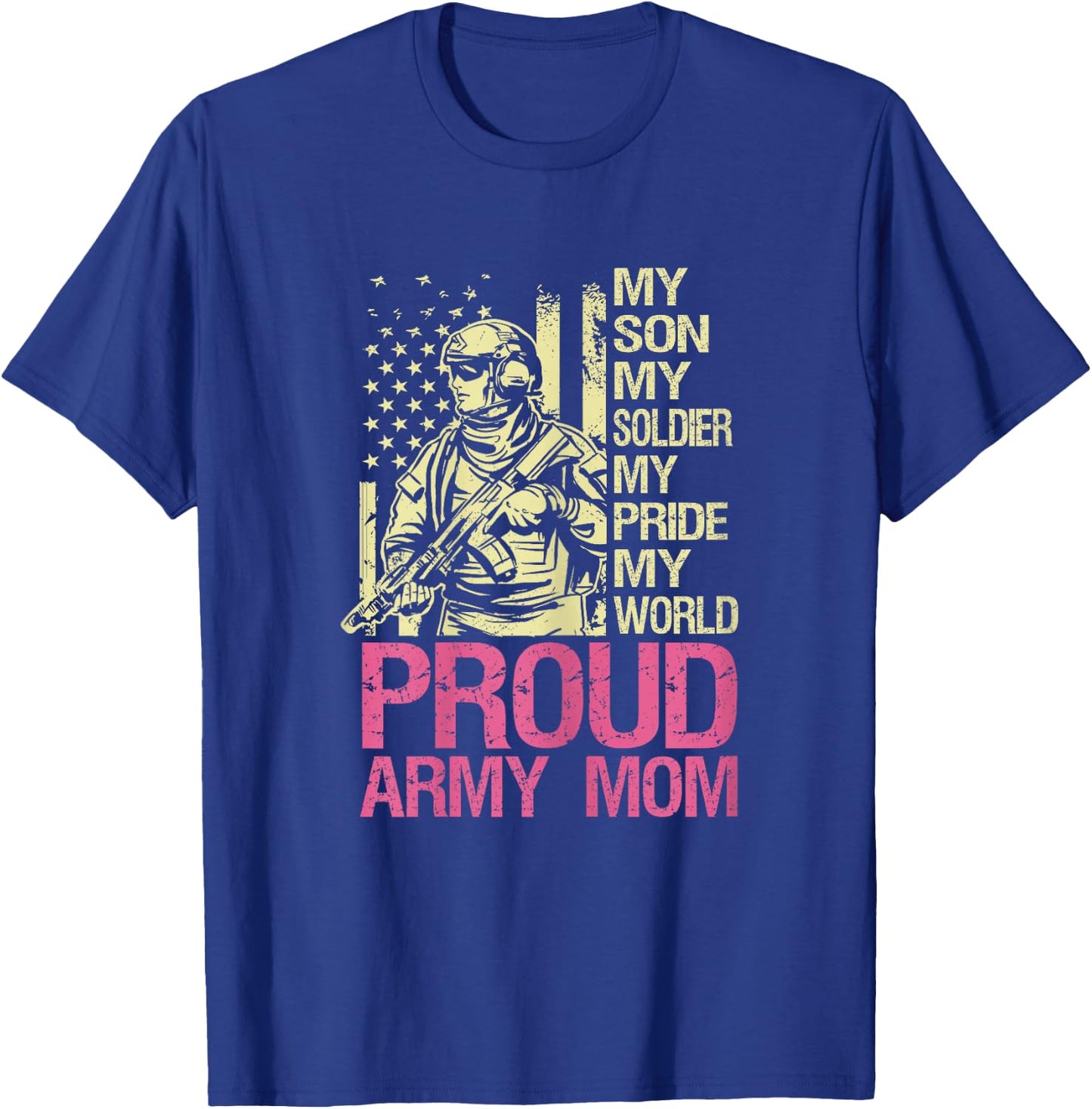 My Son My Soldier Hero Proud Army Mom US Military Mother T-Shirt - T-Shirt | Royal
