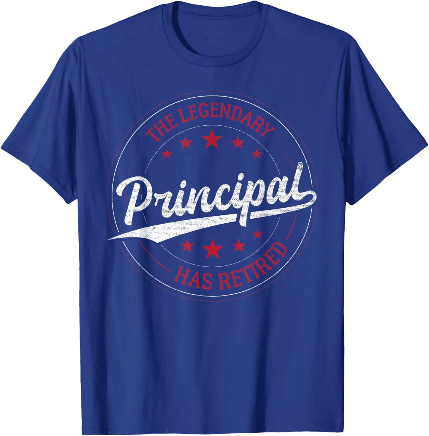 Legendary Retired Principal T-Shirt - T-Shirt | Royal