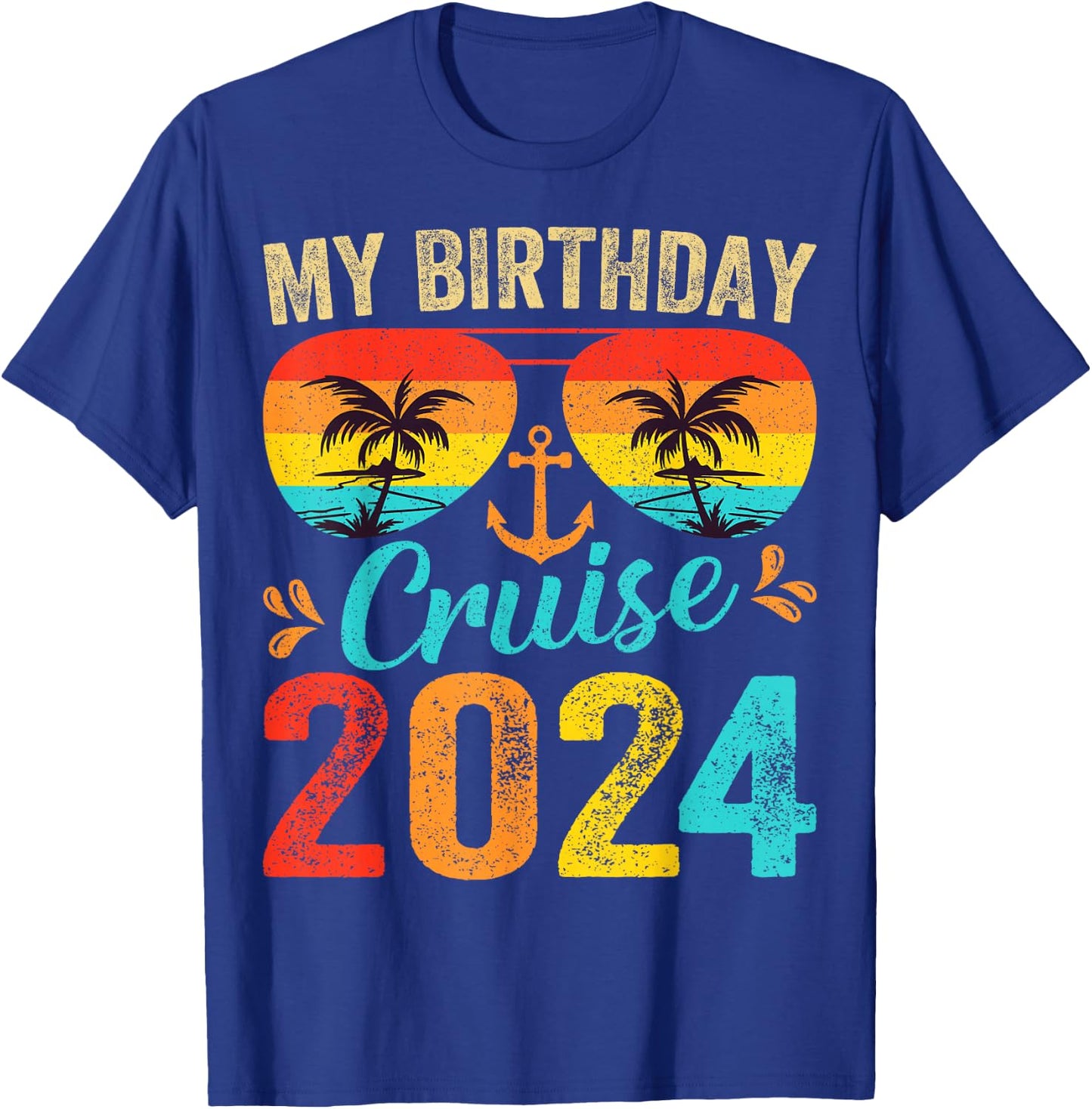 My Birthday Cruise 2024 Party Cruise Birthday Vacation T-Shirt - T-Shirt | Royal