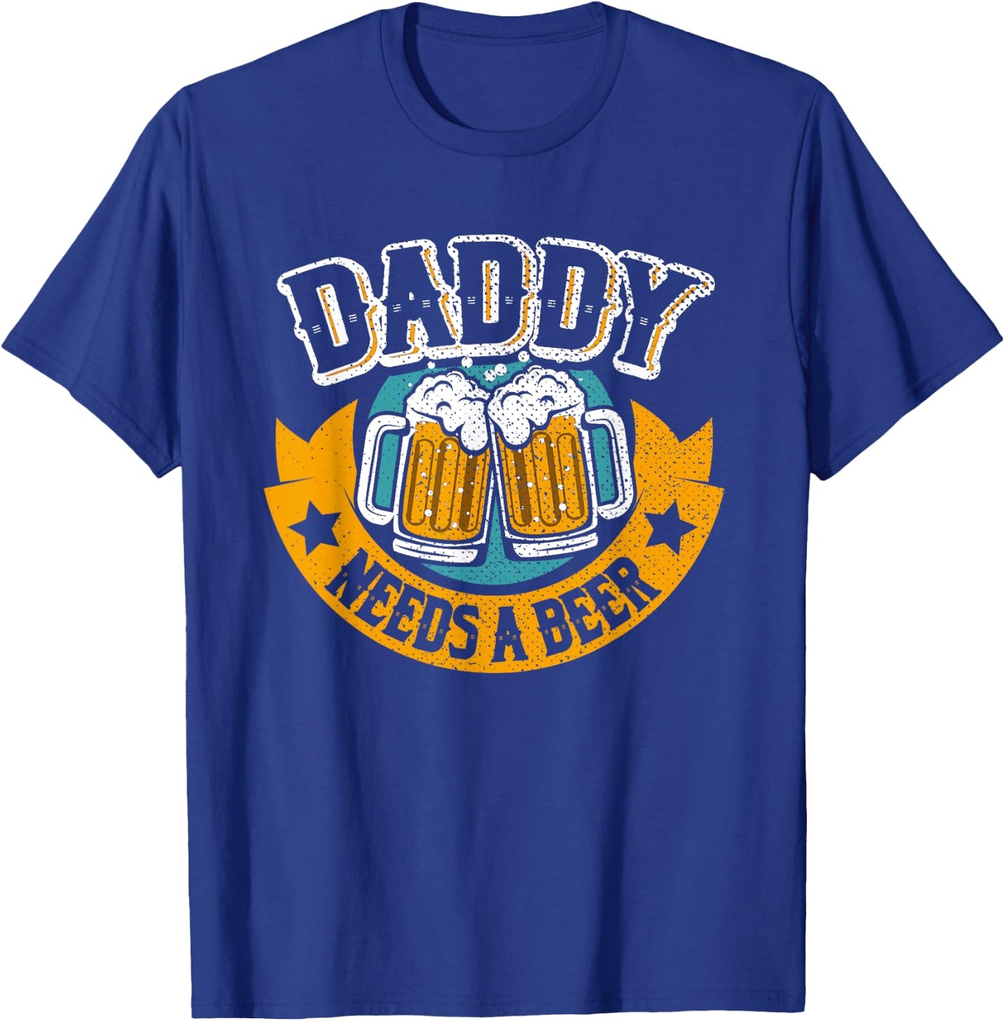 Daddy Needs Beer | Funny Father Beer Drinker T-Shirt - T-Shirt | Royal